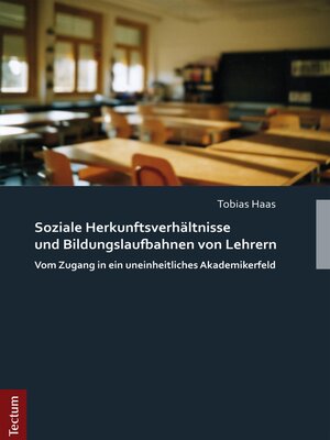 cover image of Soziale Herkunftsverhältnisse und Bildungslaufbahnen von Lehrern